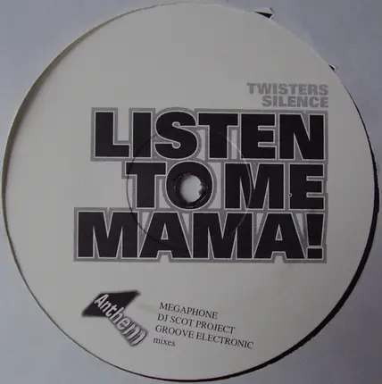Twister's Silence - Listen To Me Mama!