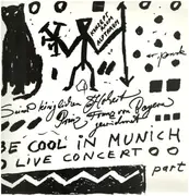 LP - TTT Featuring A.R. Penck - Be Cool In Munich - Live Concert - Part I - Signed by A.R. Penck + Frank Walley