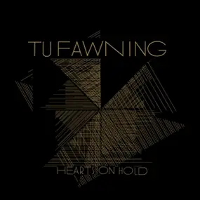 Tu Fawning - Hearts on Hold