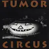 LP - Tumor Circus - Tumor Circus
