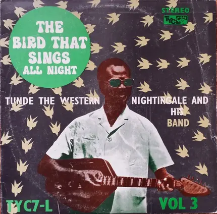 Tunde Nightingale And His Band - Vol. 3 - The Bird That Sings All Night