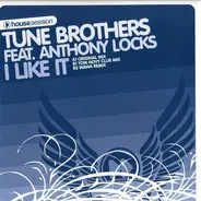 Tune Brothers Feat. Anthony Locks - I Like It