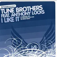 Tune Brothers Feat. Anthony Locks - I Like It