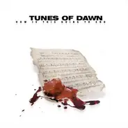 Tunes Of Dawn - How Is This Going To End