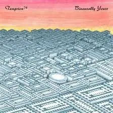 Tungsten74 - Binaurally Yours