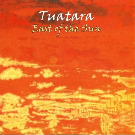 Tuatara - East of the Sun
