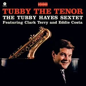 Tubby Hayes - Tubby the Tenor