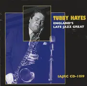 CD - Tubby Hayes - England's Late Jazz Great