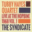 LP - Tubby Hayes Quartet - The Syndicate: Live At The Hopbine 1968 Vol.1 - Mono, 180g