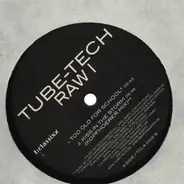 Tube-Tech - Raw 1