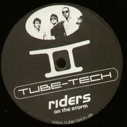 12'' - Tube-Tech - Riders on the storm