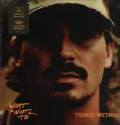 Double LP - Tucker Wetmore - What Not To