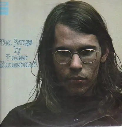 Tucker Zimmerman - Ten Songs by Tucker Zimmerman