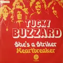 7inch Vinyl Single - Tucky Buzzard - She's A Striker / Heartbreaker