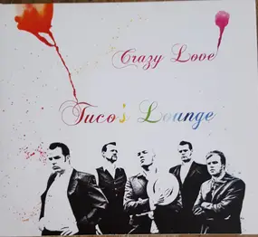 Tuco's Lounge - Crazy Love