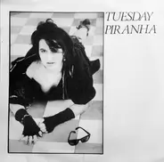 Tuesday Piranha - Stop All Your Talking