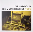 LP - Tufu - Die Symbolik Des Mastschweins - Ltd Ed