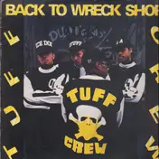 Tuff Crew - Back To Wreck Shop