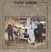 Tuff Crew - Still Dangerous