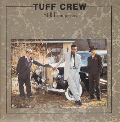 Tuff Crew - Still Dangerous