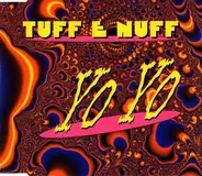 Tuff E Nuff - Yo Yo