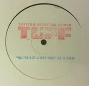 Tuff - We've Got A Hot One
