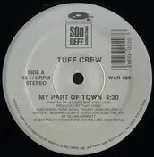 Tuff Crew - My Part Of Town / Detonator