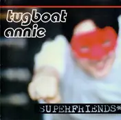 Tugboat Annie - Superfriends*