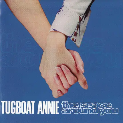 Tugboat Annie - The Space Around You