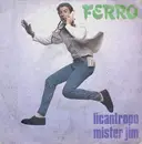 7inch Vinyl Single - Tullio Ferro - Licantropo / Mister Jim