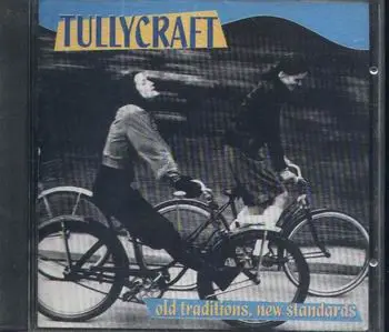 Tullycraft - Old Traditions, New Standards