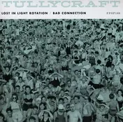Tullycraft - Lost in Light Rotation
