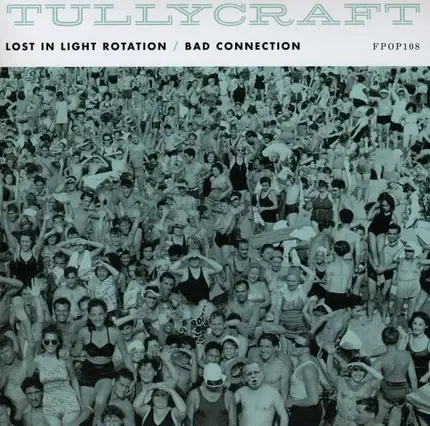 Tullycraft - Lost in Light Rotation