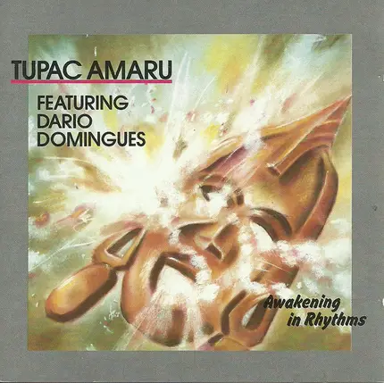 Tupac Amaru featuring Dario Domingues - Awakening In Rhythms