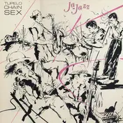 Tupelo Chain Sex - Ja-Jazz