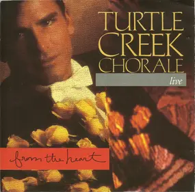 Turtle Creek Chorale - From The Heart - Live