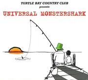 CD - Turtle Bay Country Club - Universal Monstershark - Digipak