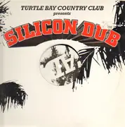 12'' - Turtle Bay Country Club - Silicon Dub