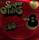 Double LP - Turtles, Deon Jackson, Aaron Neville, Seeds a.o - Super Oldies Of The 60's Volume 8