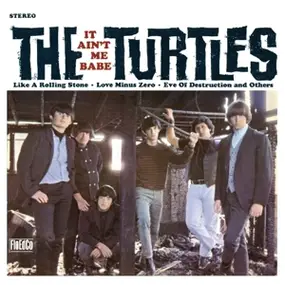 The Turtles - IT AIN'T ME BABE-REISSUE-