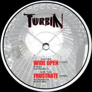 12'' - Turbin - Wide Open / Frustrate