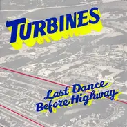 Turbines - Last Dance Before Highway