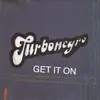7'' - Turbonegro - Get It On