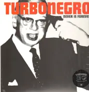 Turbonegro - Never Is Forever