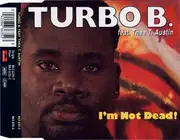 CD Single - Turbo B. Feat. Thea Austin - I'm Not Dead!