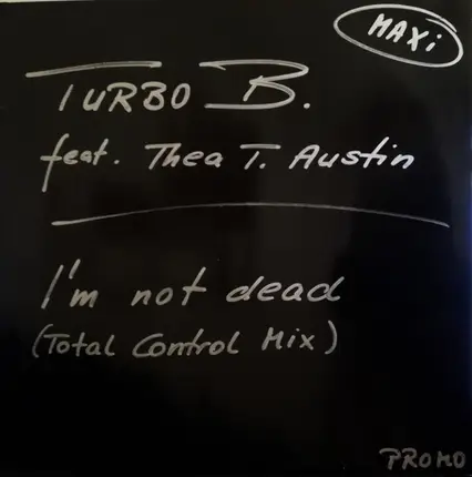 Turbo B. feat. Thea T. Austin - I'm Not Dead
