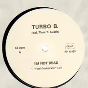 12'' - Turbo B. feat. Thea T. Austin - I'm Not Dead