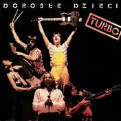 Turbo - Dorosłe Dzieci