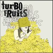 Turbo Fruits - MAMA'S MAD COS I..
