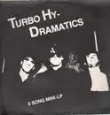 12'' - Turbo Hy-Dramatics - 5 Song Mini-LP - + poster